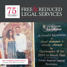 Free & Reduced Legal Services: Paul Schierer and Sandy Novick: Chairman of the 2008 La Grande Fleur