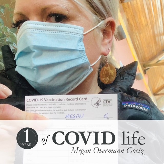 1 Year of Covid Life: Megan Overmann Goetz