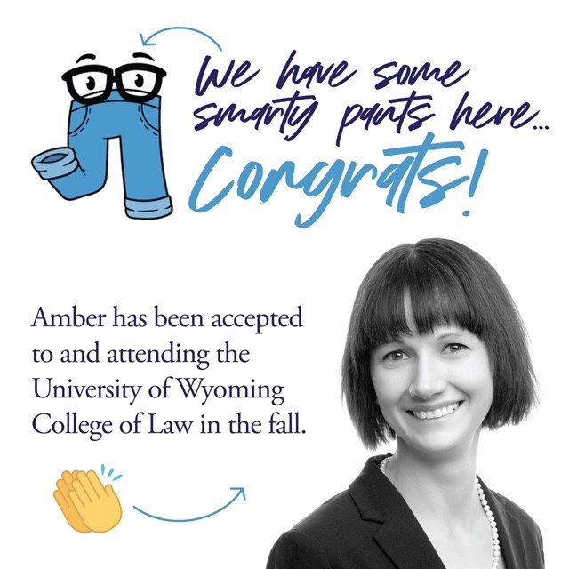 We have some smarty pants here... congrats! Amber has been accepted to and will be attending the UW College of Law in the fall.